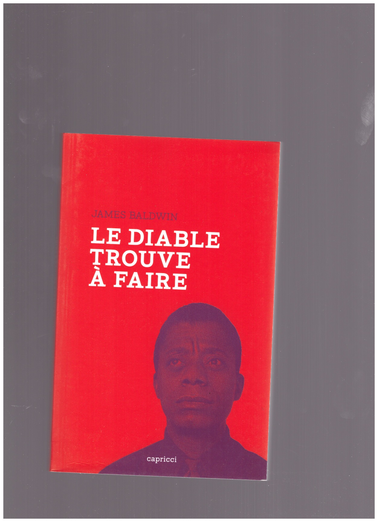 BALDWIN, James - Le diable trouve à faire